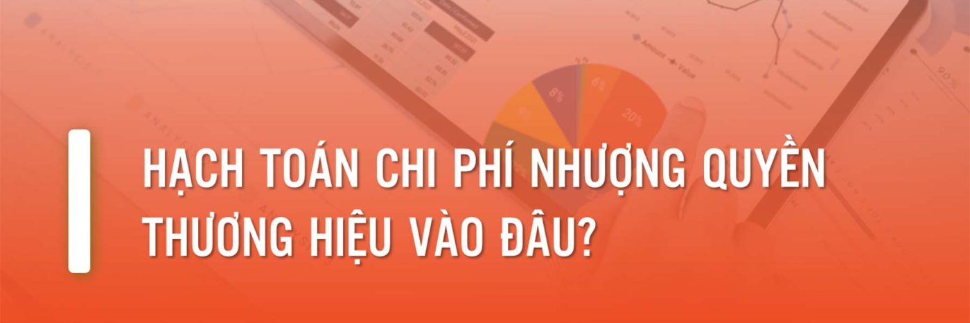 hạch toán chi phí nhượng quyền thương hiệu